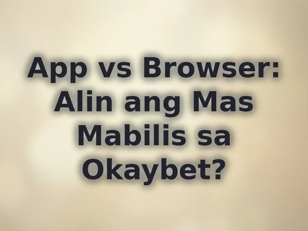 App vs Browser